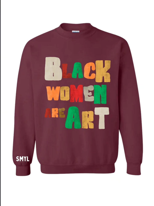 Black Women Are Art Sweatshirts